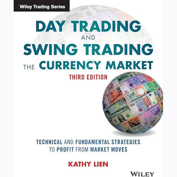 Day Trading and Swing Trading the Currency Market