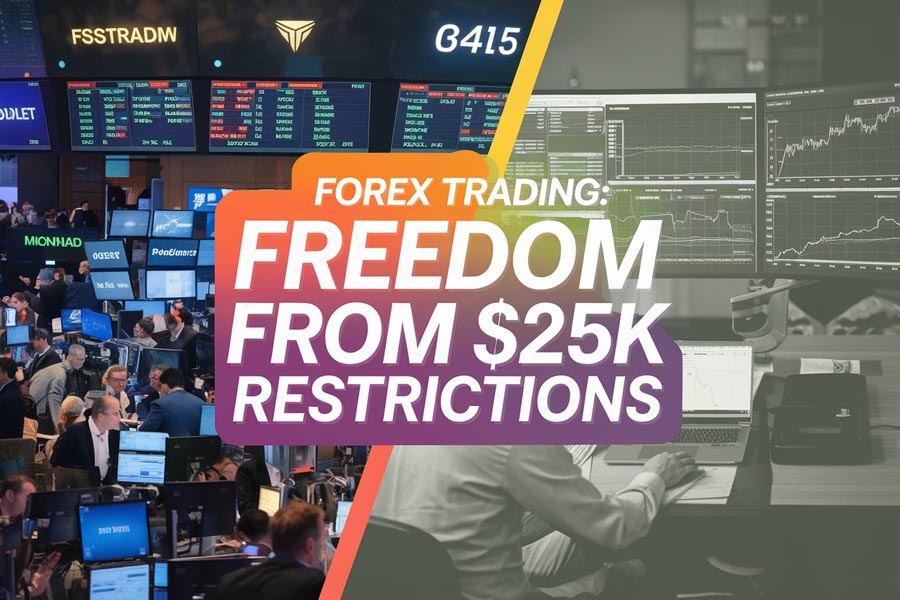 $25000 to Day Trade Forex