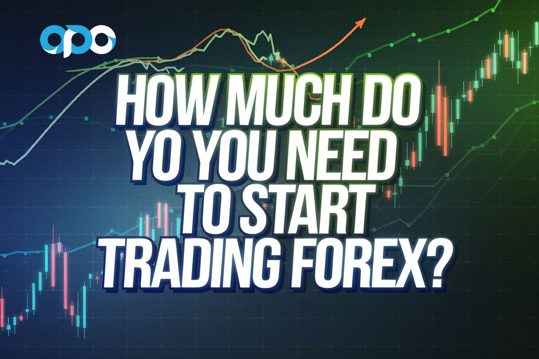 How Much do You Need to Start Trading Forex