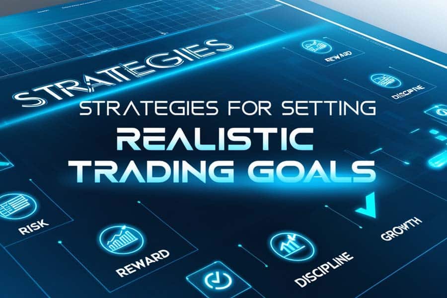 Realistic Trading Goals