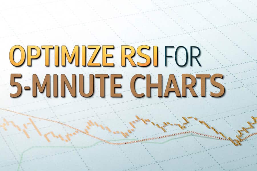 Best RSI Settings for 5 Minutes Chart