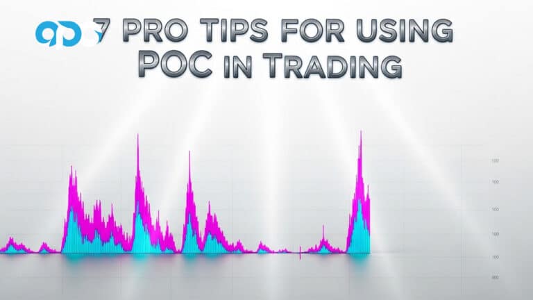 7 Pro Tips for Using POC in Trading